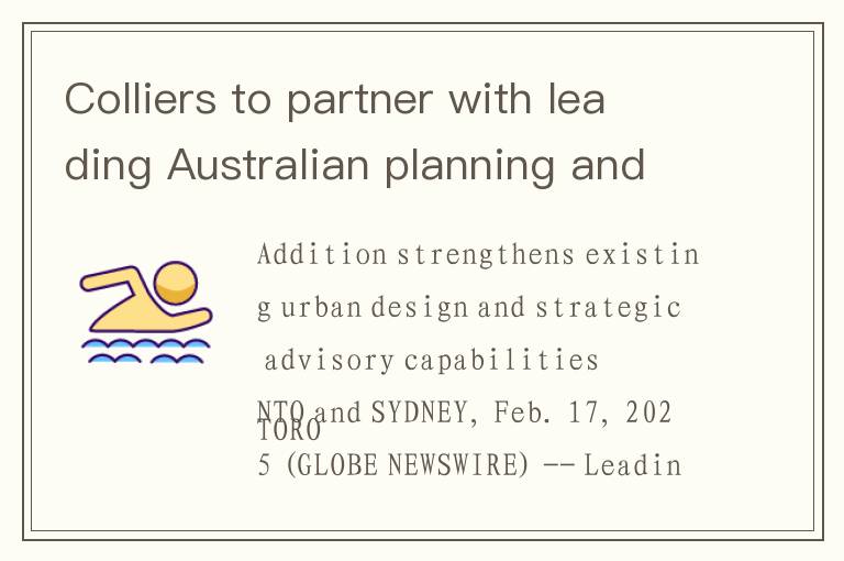 Colliers to partner with leading Australian planning and advisory firm
