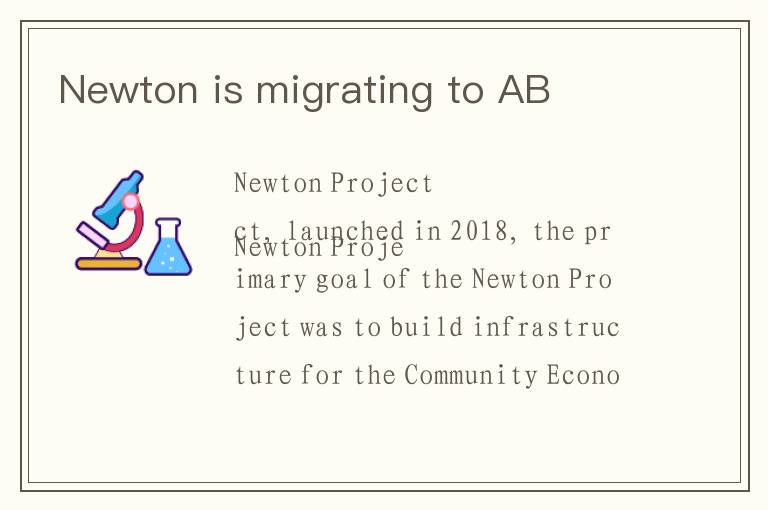 Newton is migrating to AB