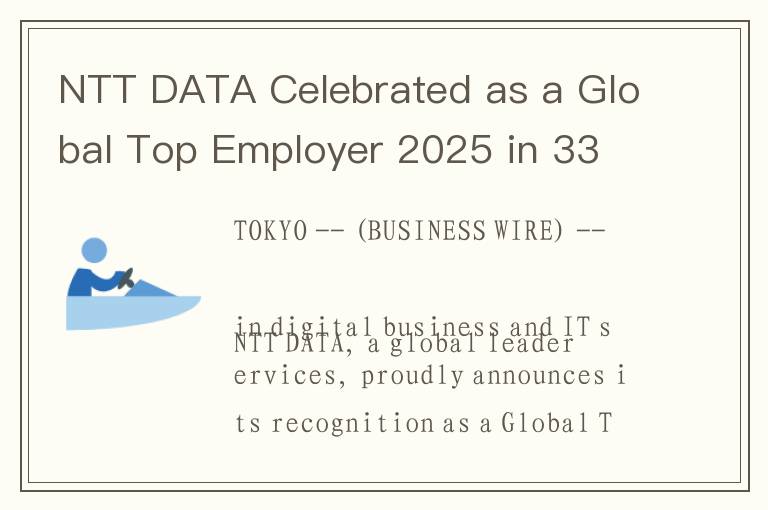 NTT DATA Celebrated as a Global Top Employer 2025 in 33 Countries/Regions